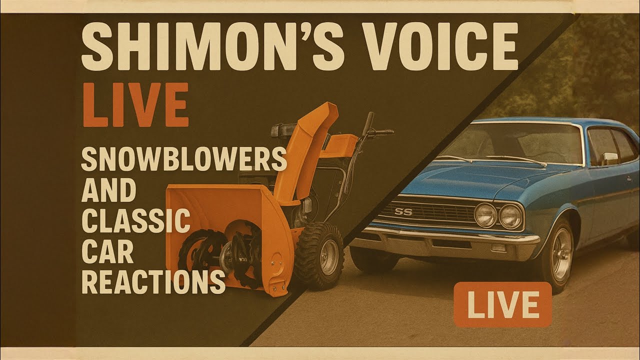 Shimon’s Voice Live. Snowblowers and Classic Car Reactions