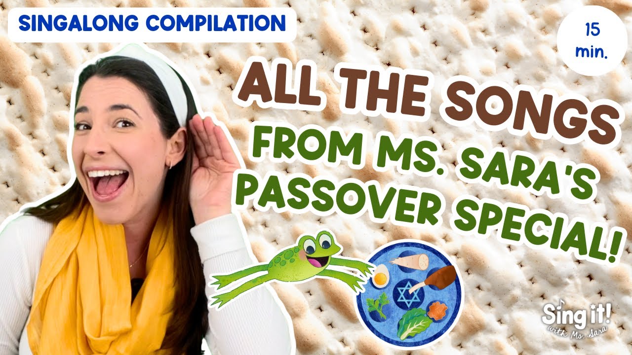 Sing Ms. Sara's Favorite Passover Songs! | Pesach Singalongs | Songs for Passover