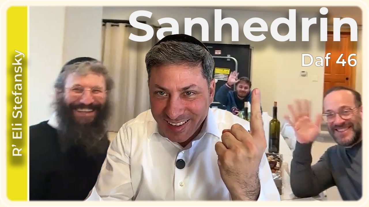 Daf Yomi Sanhedrin Daf 46 by R’ Eli Stefansky