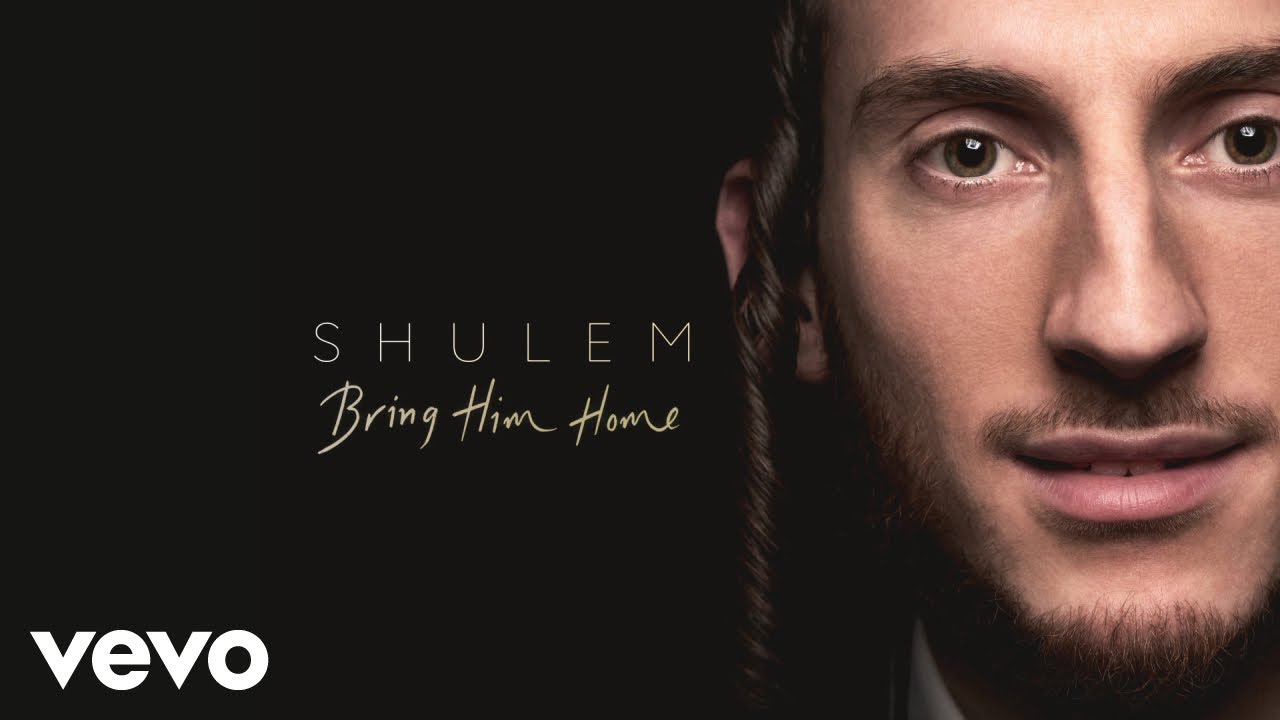 Shulem - Bring Him Home (Audio)