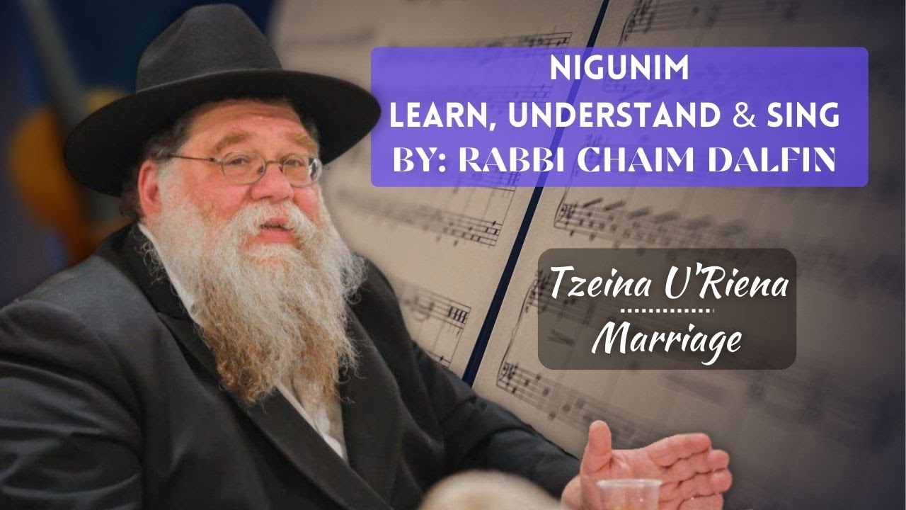 Nigun Tzeina Ureina - Alter Rebbe's Nigun - Ultimate Marriage