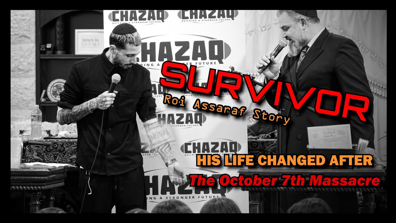 Roi Assaraf | Survivor Story of October 7 Massacre | CHAZAQ