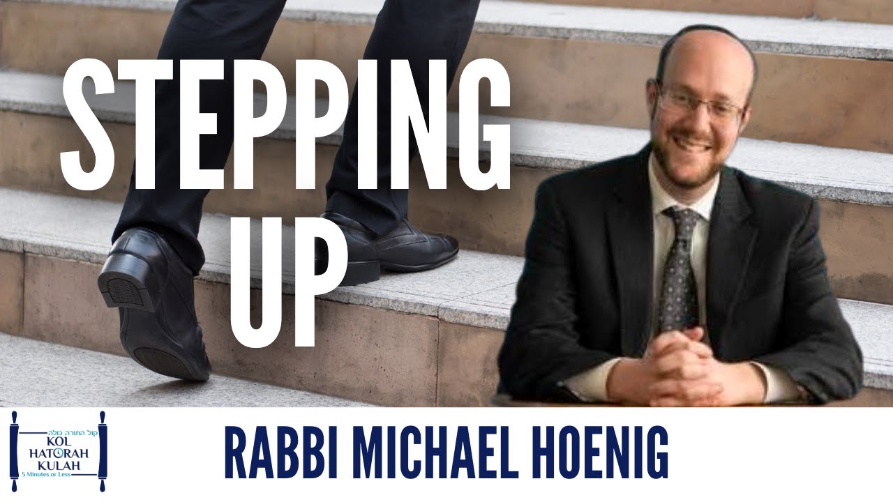 Stepping Up - Rabbi Michael Hoenig