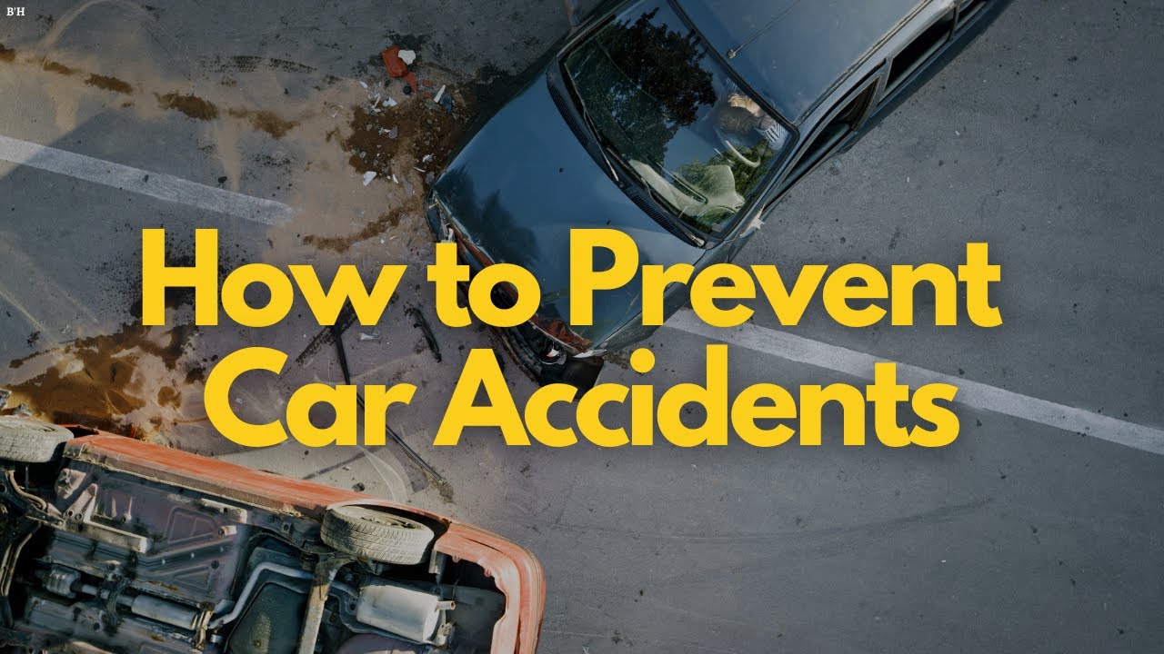 How To Prevent Car Accidents