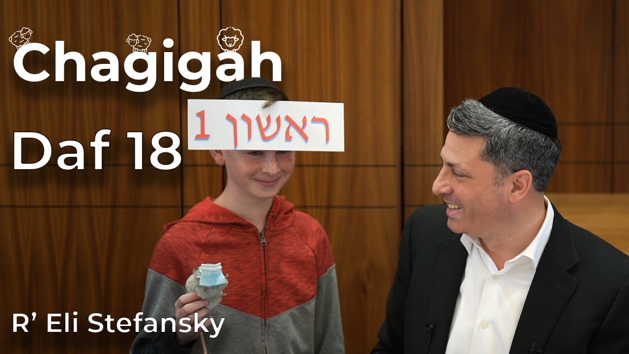 Daf Yomi Chagigah Daf 18 by R’ Eli Stefansky