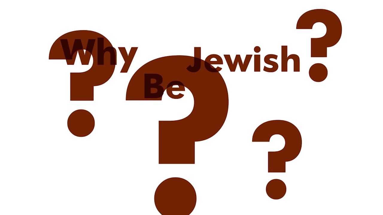 Why Be Jewish?