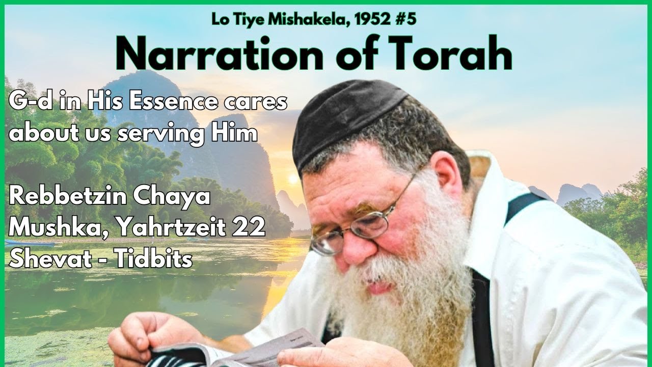 Maamar Lo Tiye Mishakela 1952 #5- Narration is highest form of Torah, Rebbetzin's Yahrtzeit- RCD