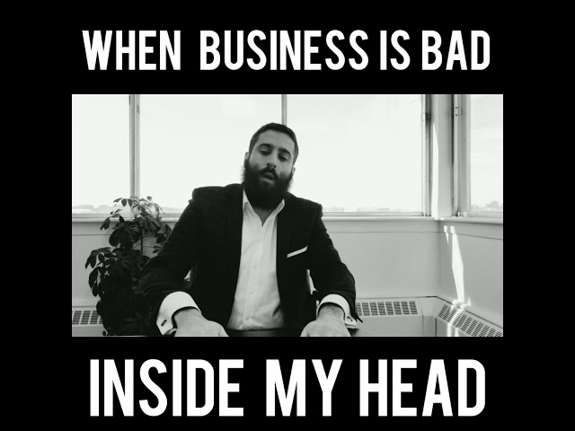 A conversation with myself when business is bad.