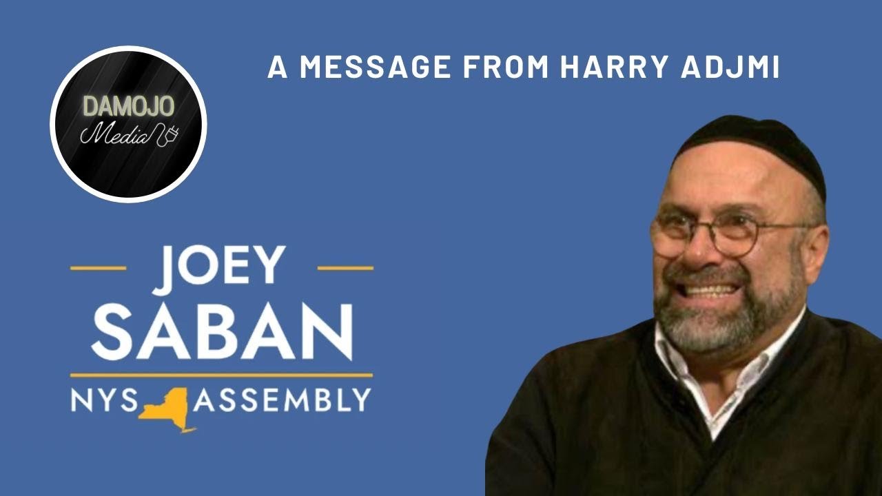 Vote for Joey Saban for NYS - A Message from Harry Adjmi