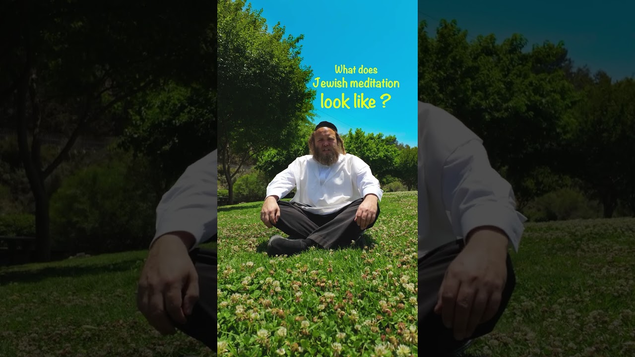 What does Jewish meditation look like?