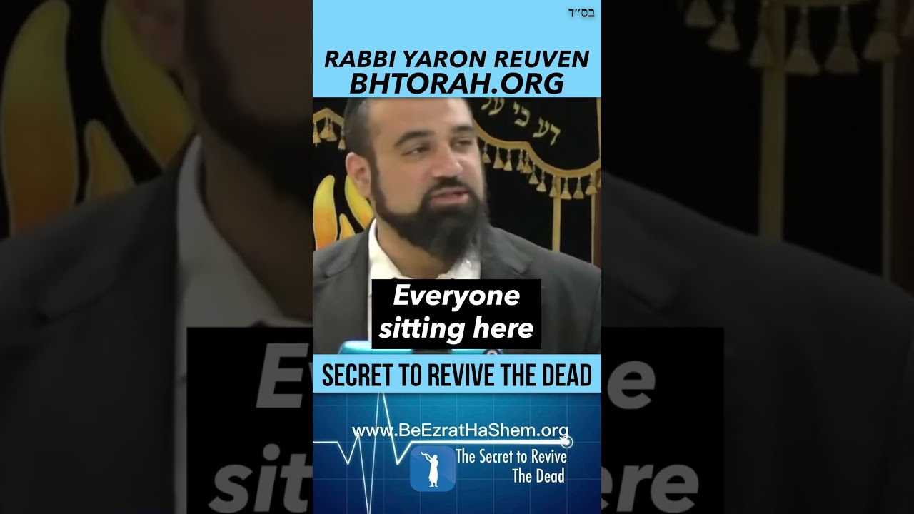 Learn The Secret To Resurrect The Dead #RabbiYaronReuven #Judaism #Torah #Mussar #JewishHashkafa