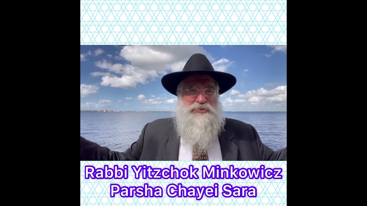 Rabbi Minkowicz Weekly Torah Lesson Parsha Chayei Sara Who & What is a Shliach (emissary) ?
