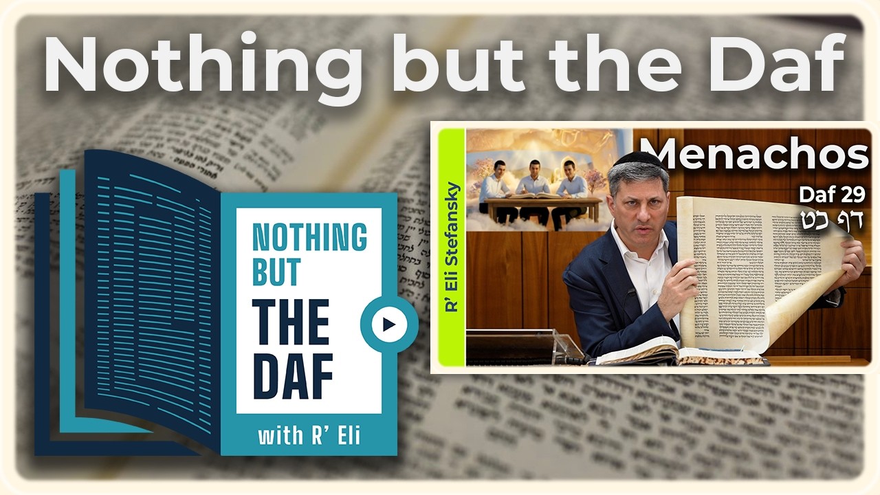 CHAZARAH - Menachos Daf 29 | "Nothing but the Daf" with R' Eli Stefansky
