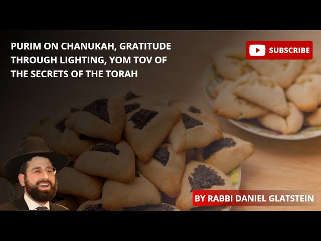 Chanukah Mesibah: Purim on Chanukah, Gratitude Through Lighting, Yom Tov of the Secrets of the Torah