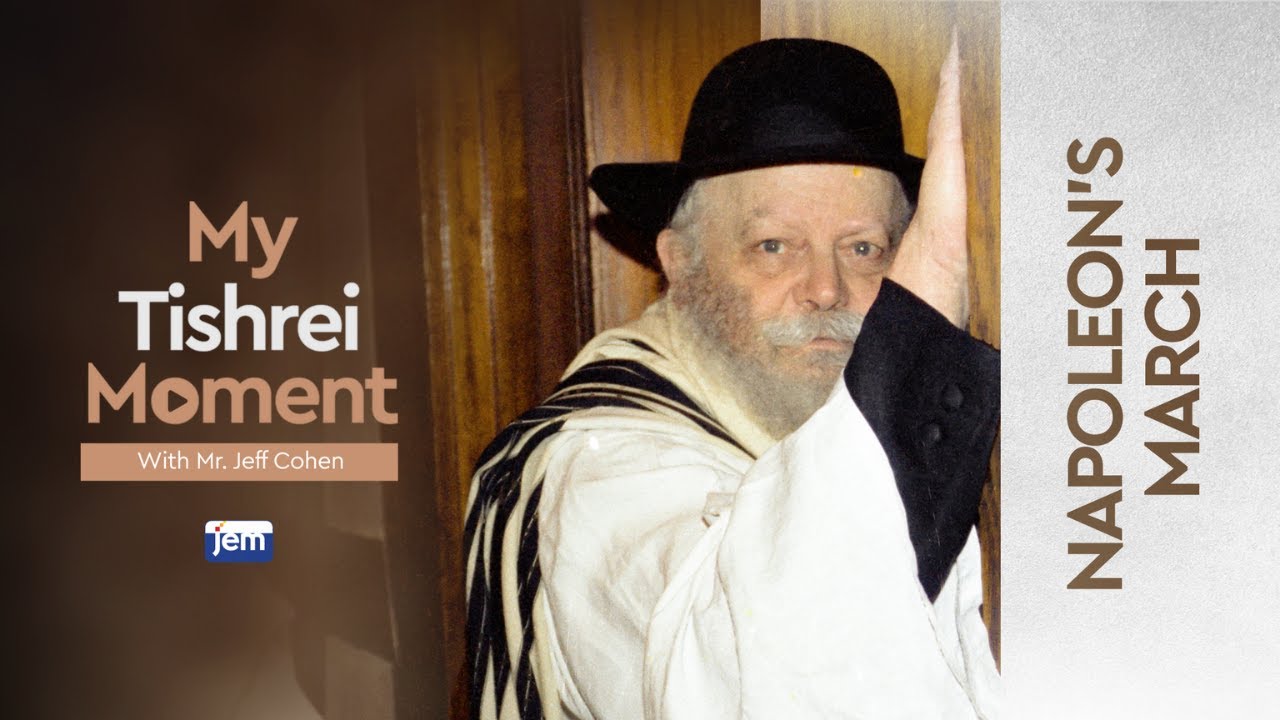 My Tishrei Moment | Napoleon's March