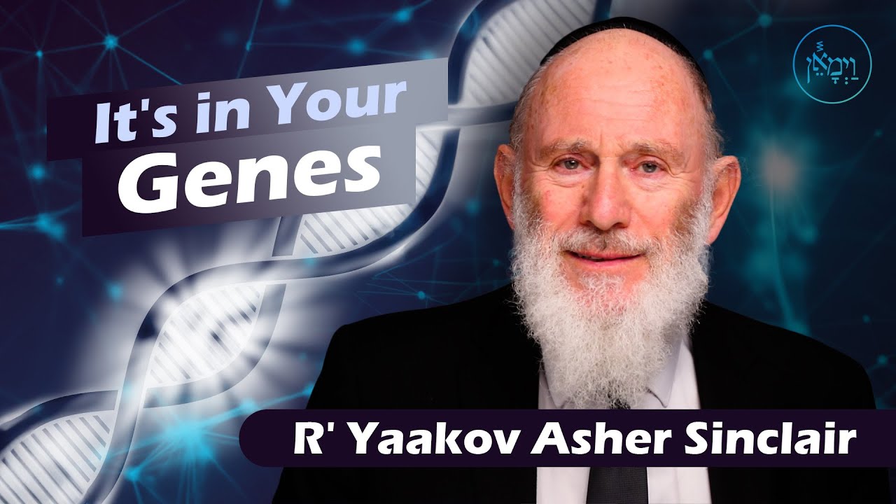 It's in Your Genes | Rabbi Yaakov Asher Sinclair