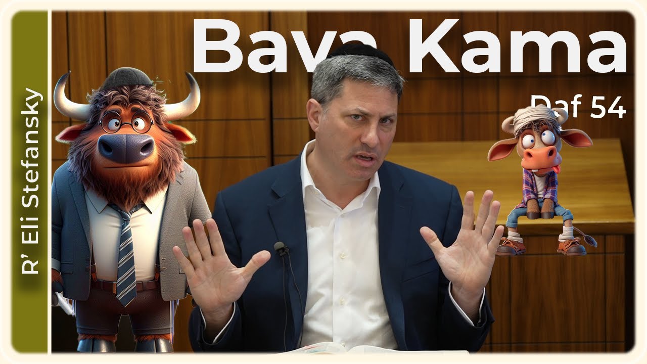 Daf Yomi Bava Kama Daf 54 by R’ Eli Stefansky
