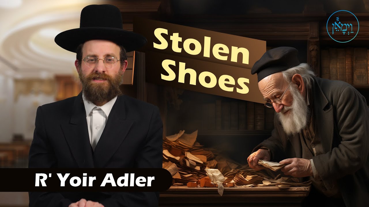 Stolen Shoes! | Rabbi Yoir Adler