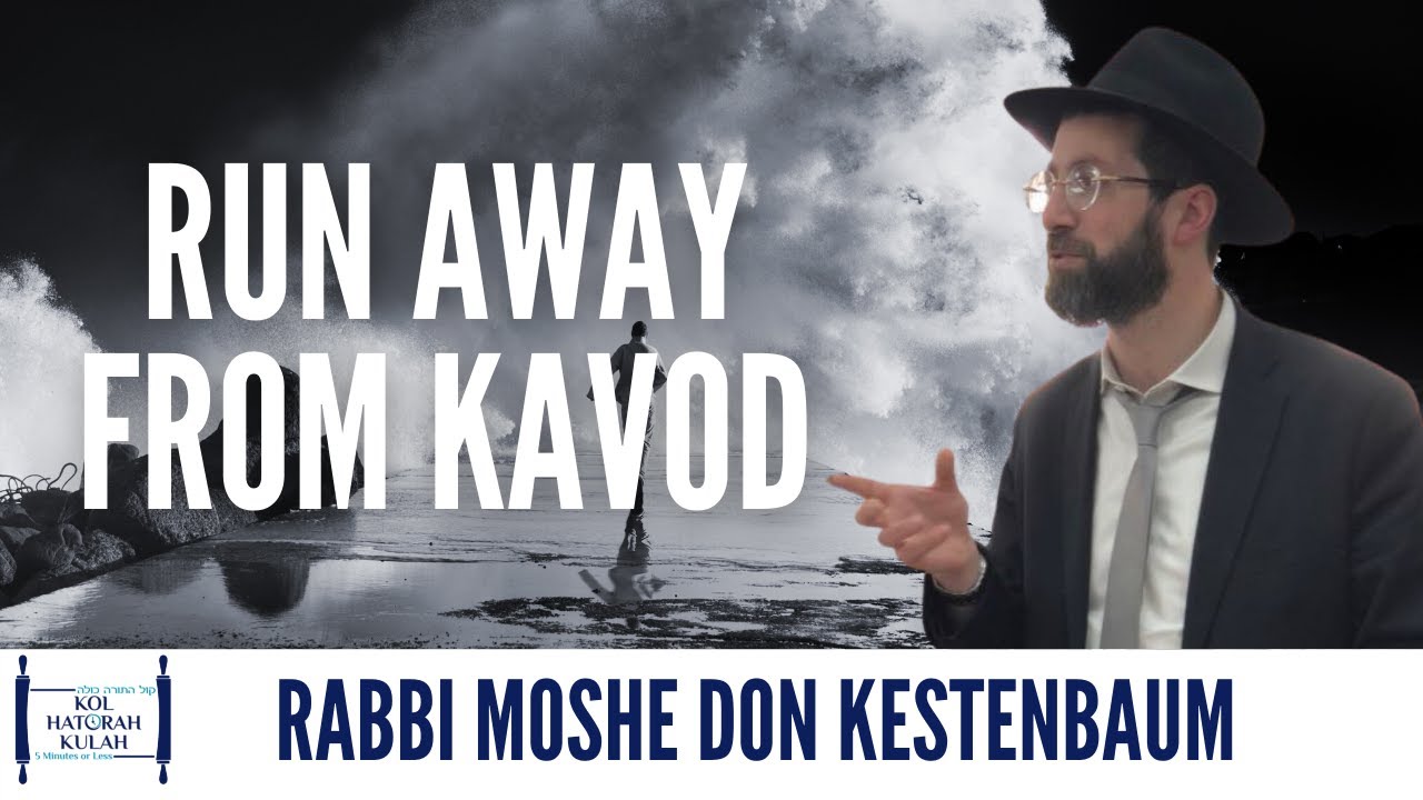 Run Away From Kavod - Rabbi Moshe Don Kestenbaum