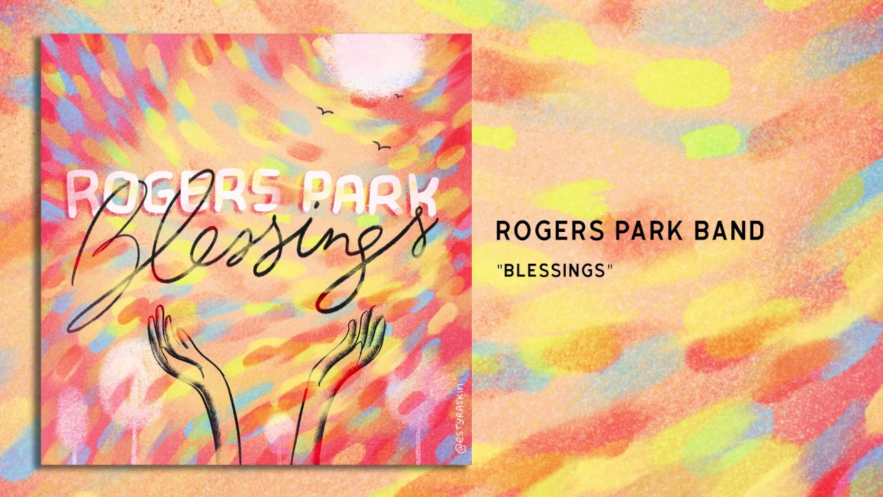 Rogers Park - Blessings [OFFICIAL AUDIO]