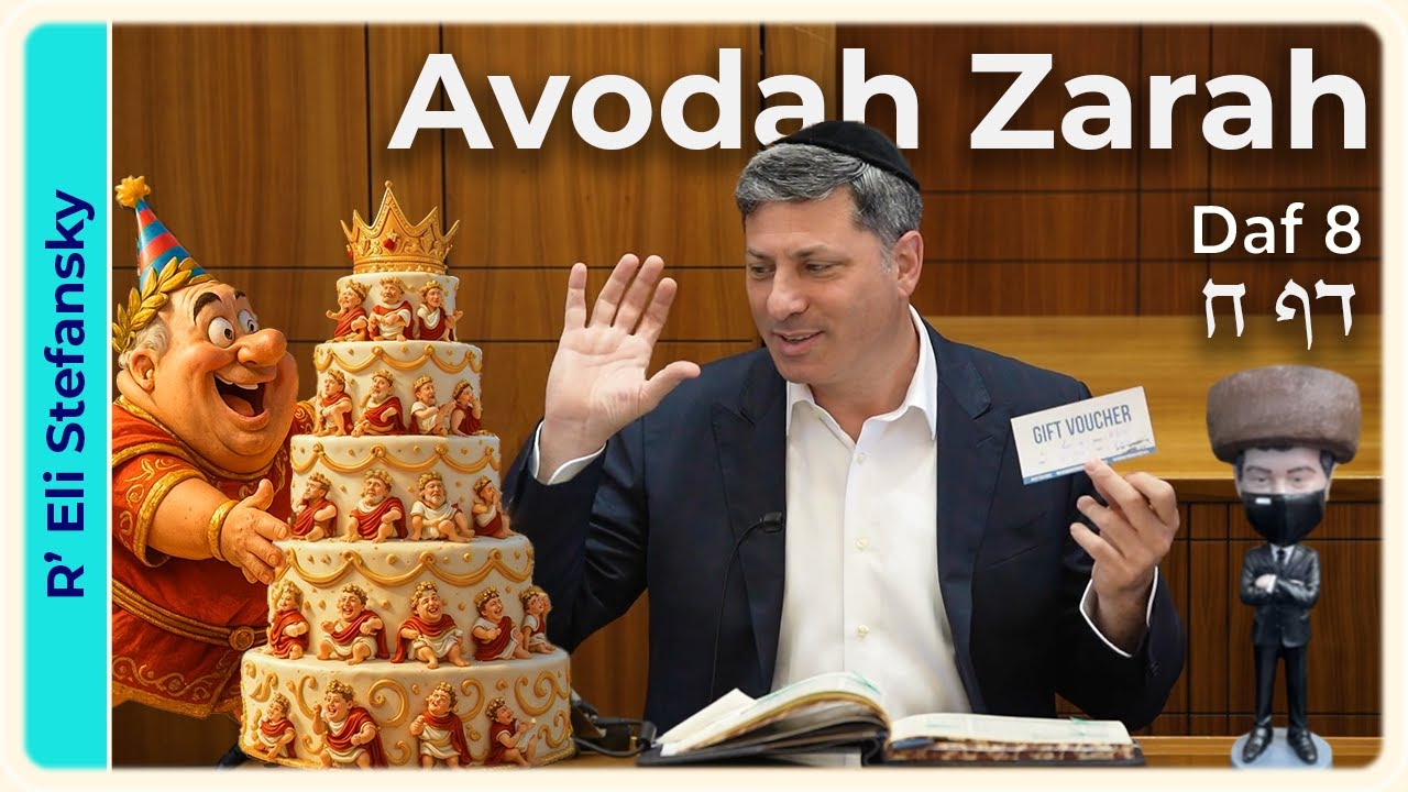 Daf Yomi Avodah Zarah Daf 8 by R’ Eli Stefansky