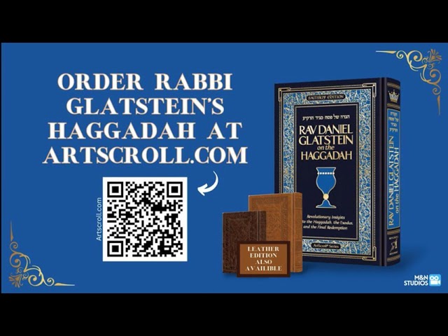 The Pesach Seder: Creating the Final Redemption - Part 1