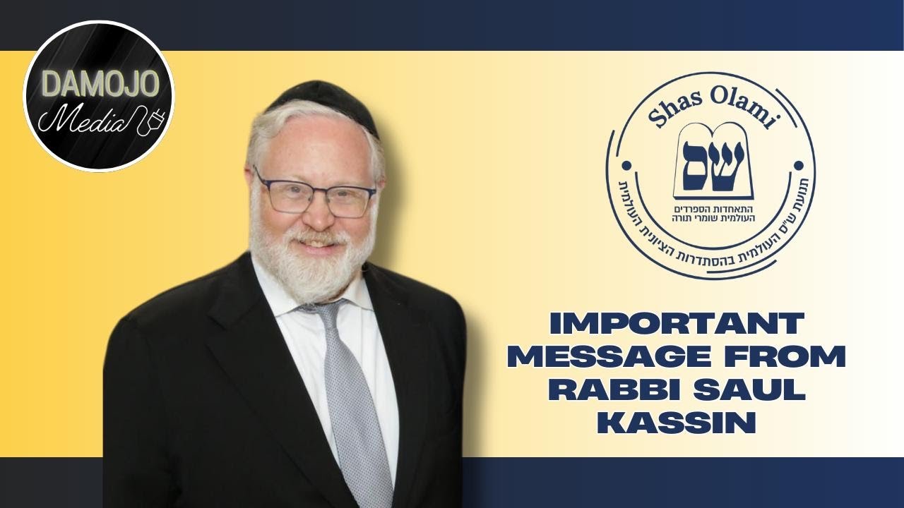 Vote Shas Olami - A Message from Rabbi Saul J. Kassin