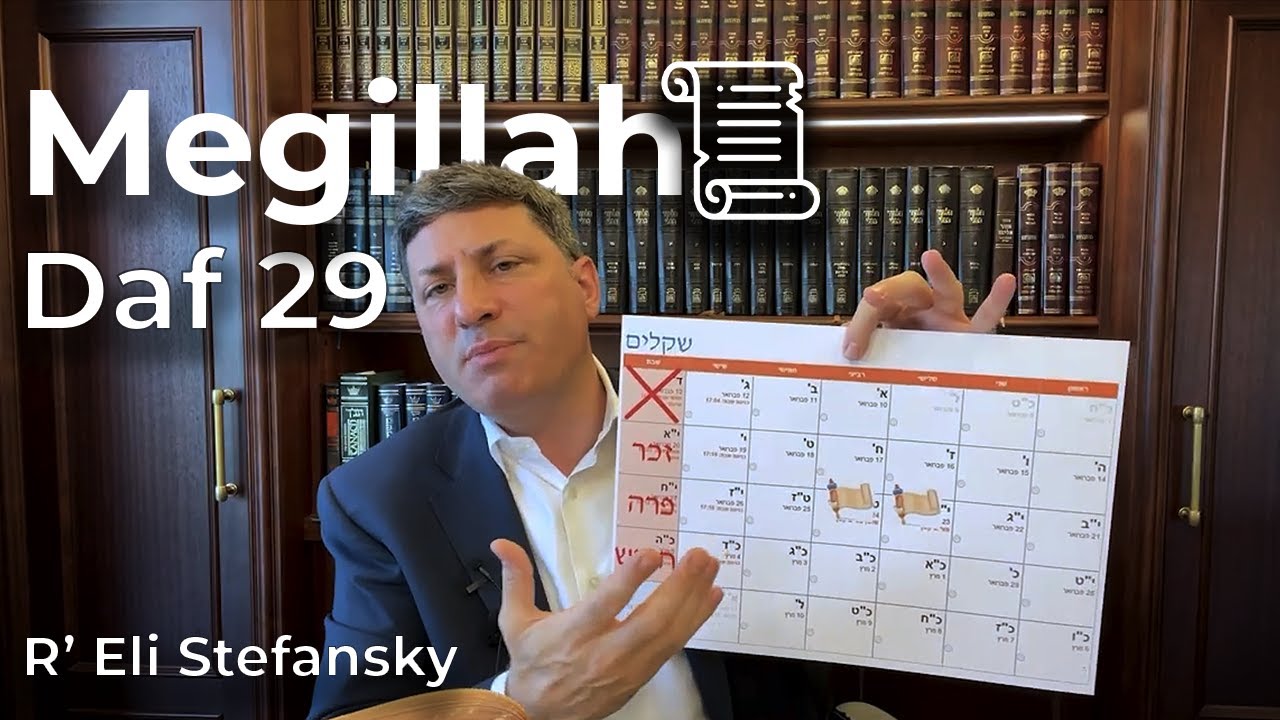 Daf Yomi Megillah Daf 29 by R’ Eli Stefansky