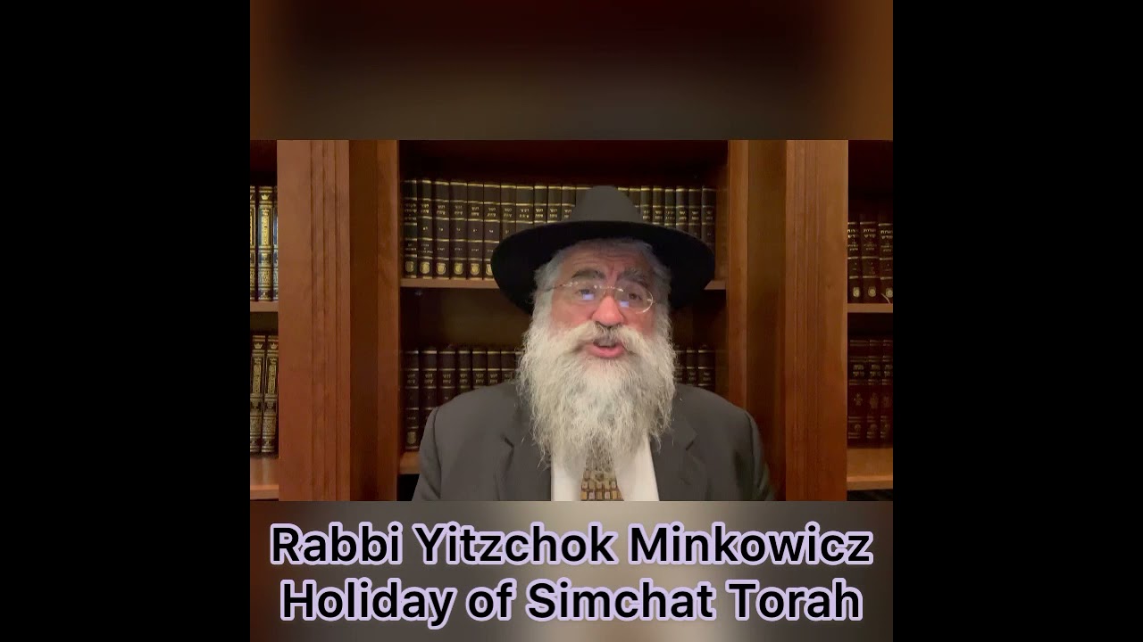 Rabbi Minkowicz Weekly Torah Lesson Holiday of Simchat Torah 5782