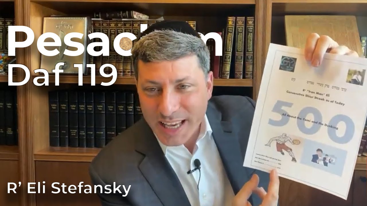Daf Yomi Pesachim Daf 119 by R’ Eli Stefansky