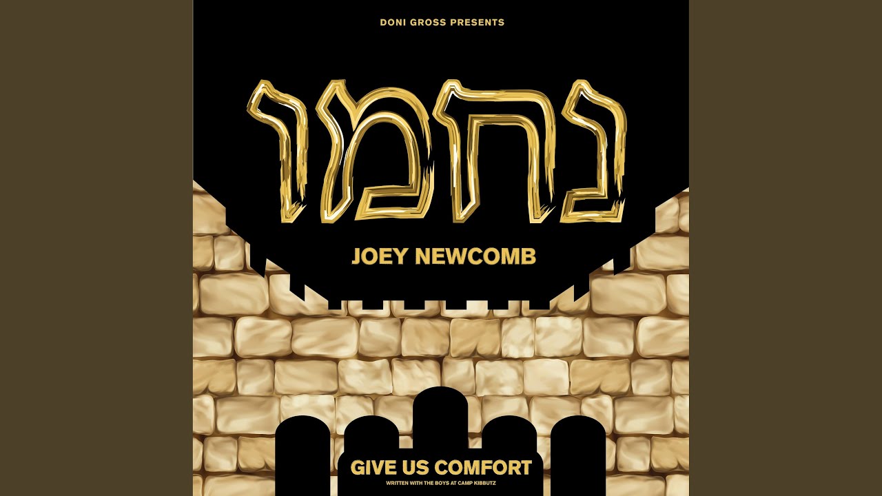 Nachamu (Give Us Comfort)