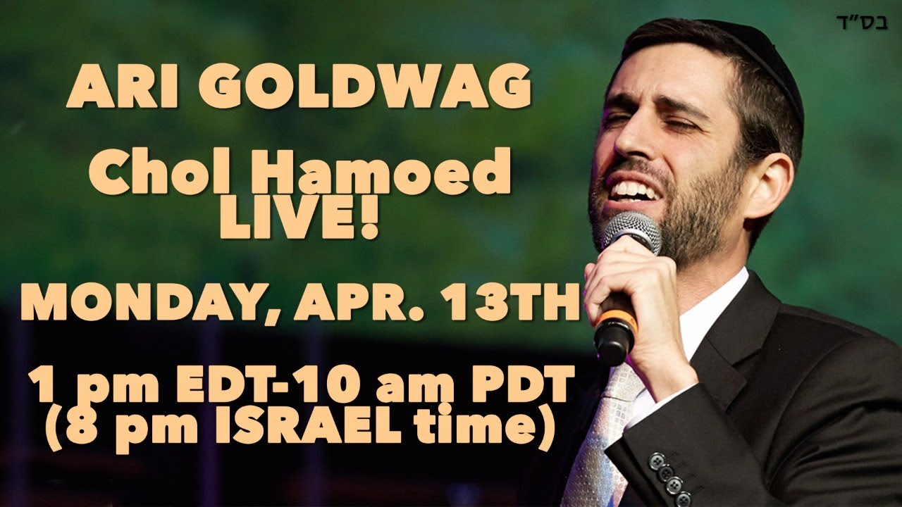 Ari Goldwag Chol Hamoed LIVE - Part 2