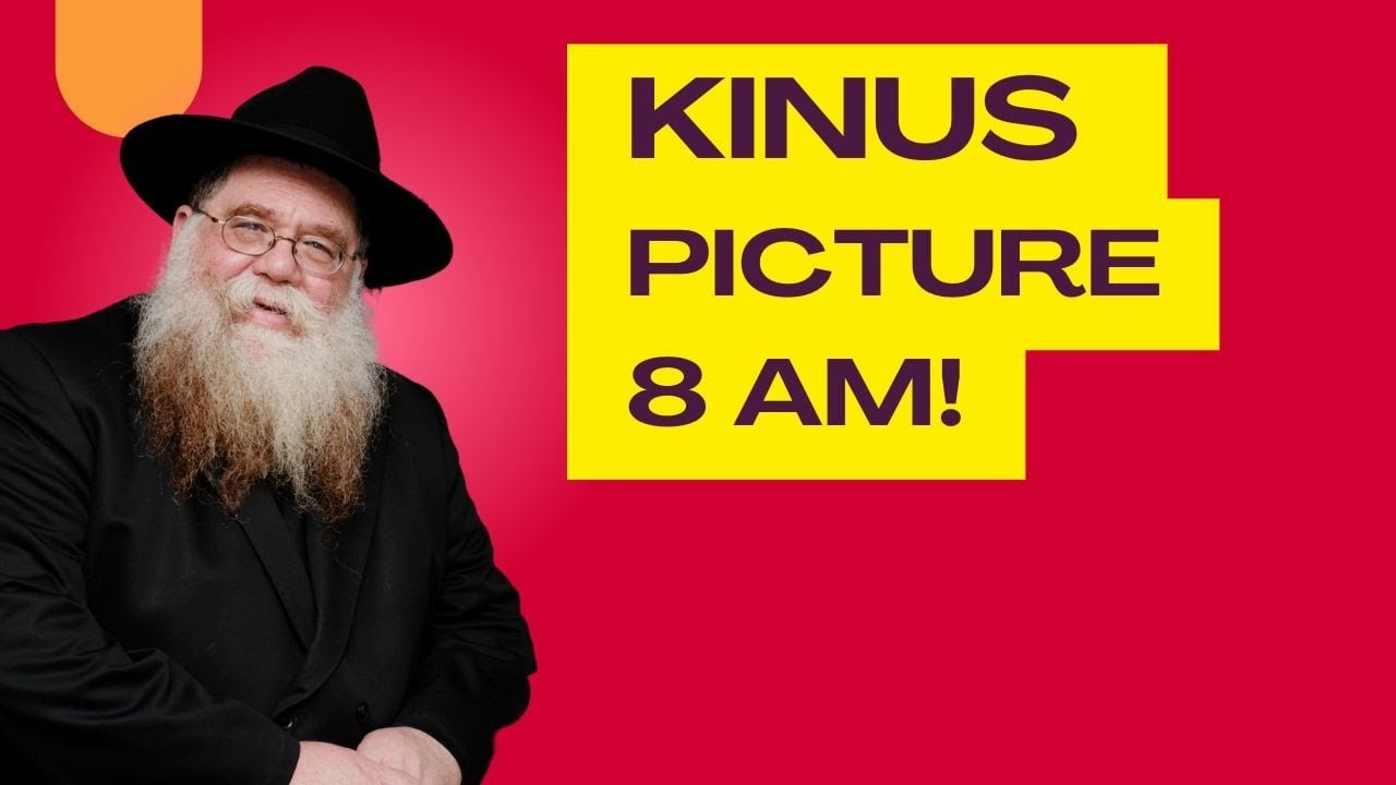 Kinus Picture 8AM - Start your day early...learn from R Meilich' s words - Rabbi Chaim Dalfin