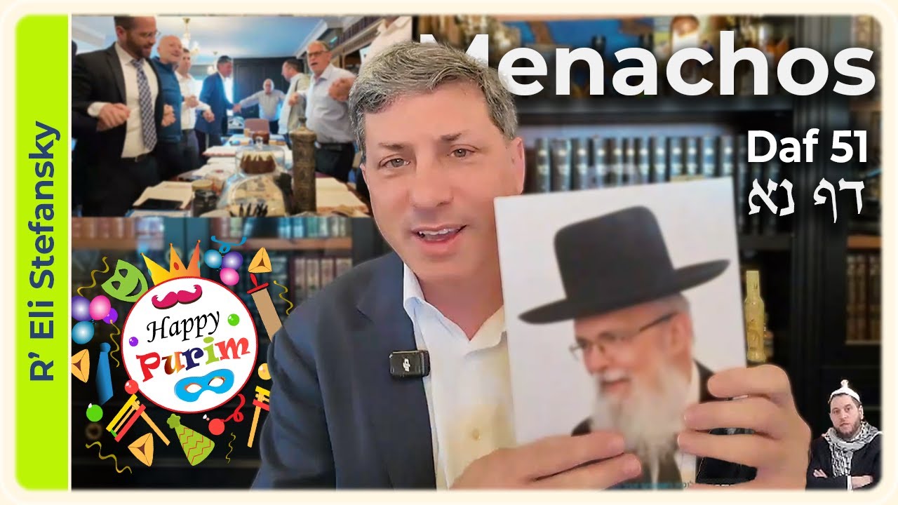 Daf Yomi Menachos Daf 51 by R' Eli Stefansky