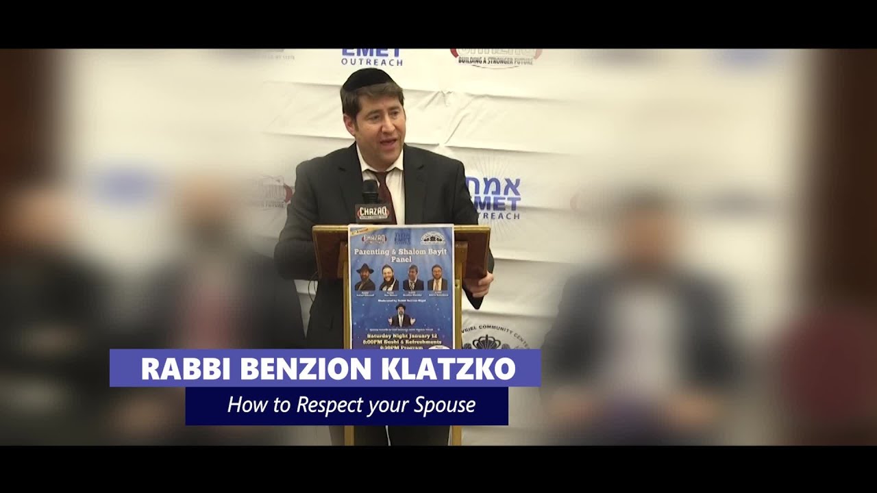 How to Respect your Spouse - Rabbi Benzion Klatzko