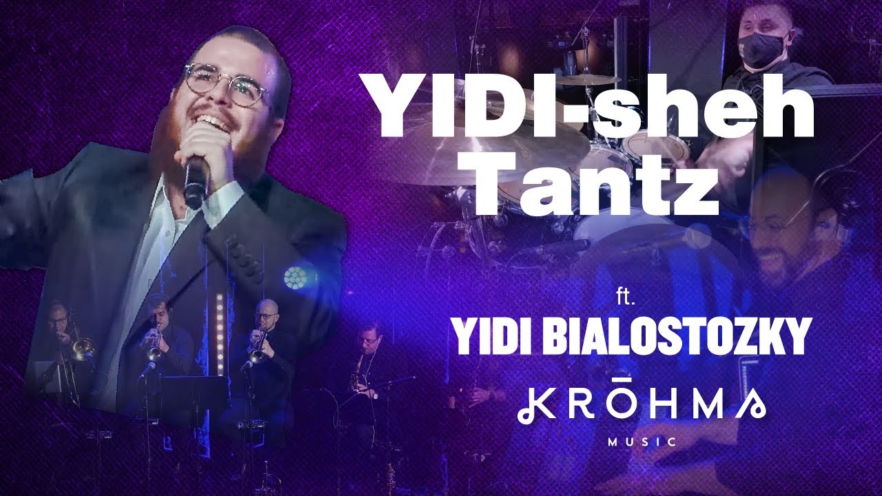 YIDI-sheh-Tantz….ft. Yidi Bialostozky | יודי ביאלוסטוצקי