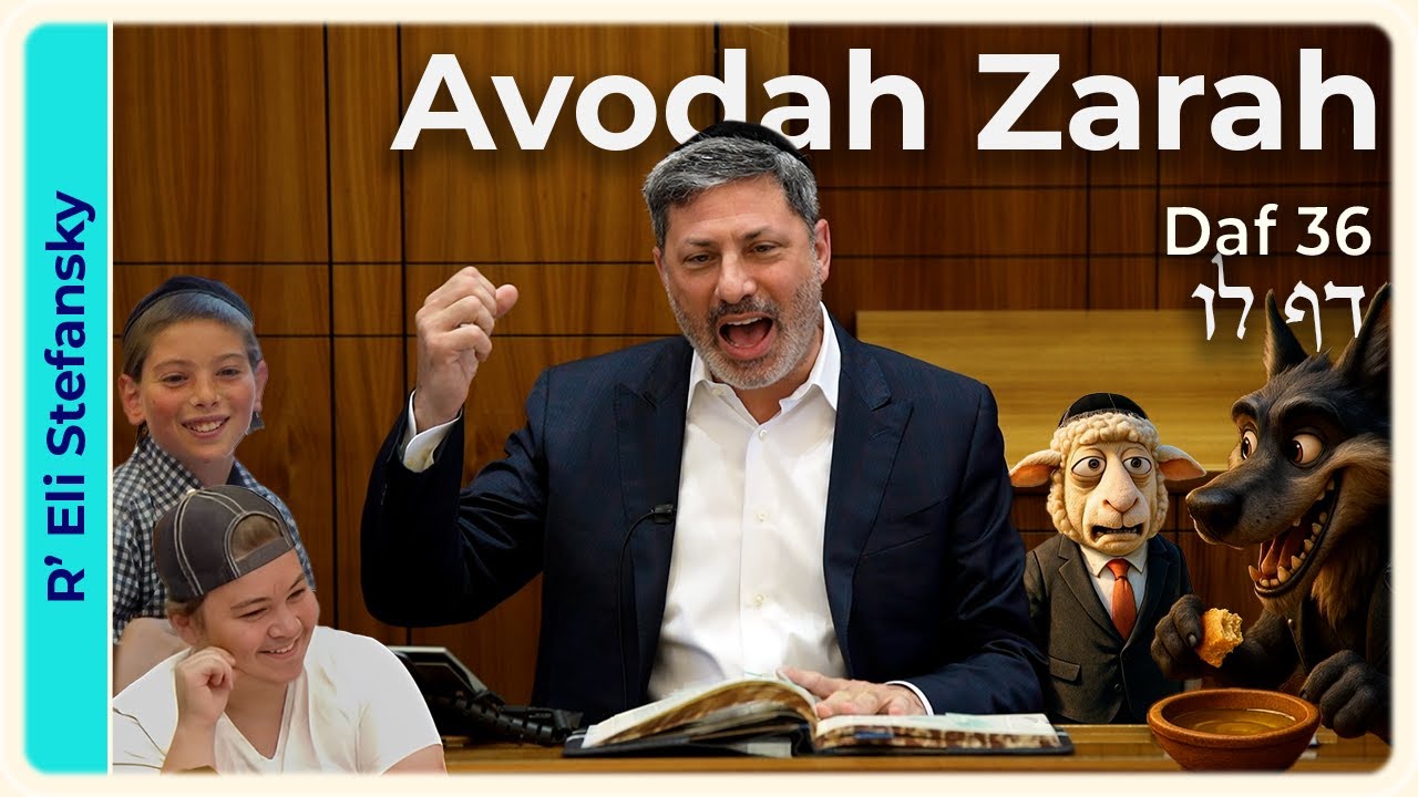 Daf Yomi Avodah Zarah Daf 36 by R' Eli Stefansky