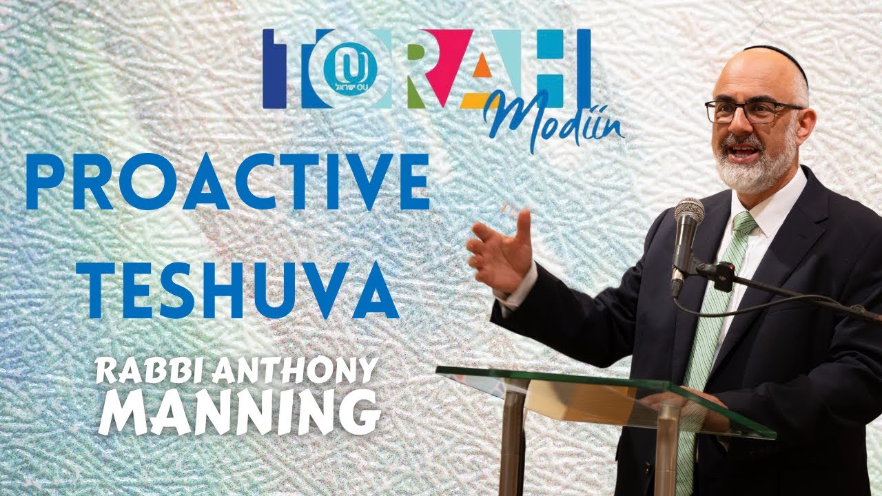 Proactive Teshuva: Paradigms from Maimonides and Rav Kook - Rabbi Anthony Manning