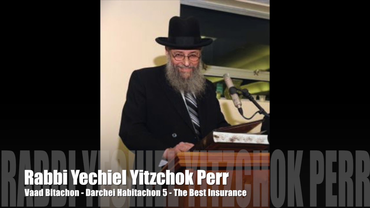 Rav Perr - Bitachon - The Best Insurance