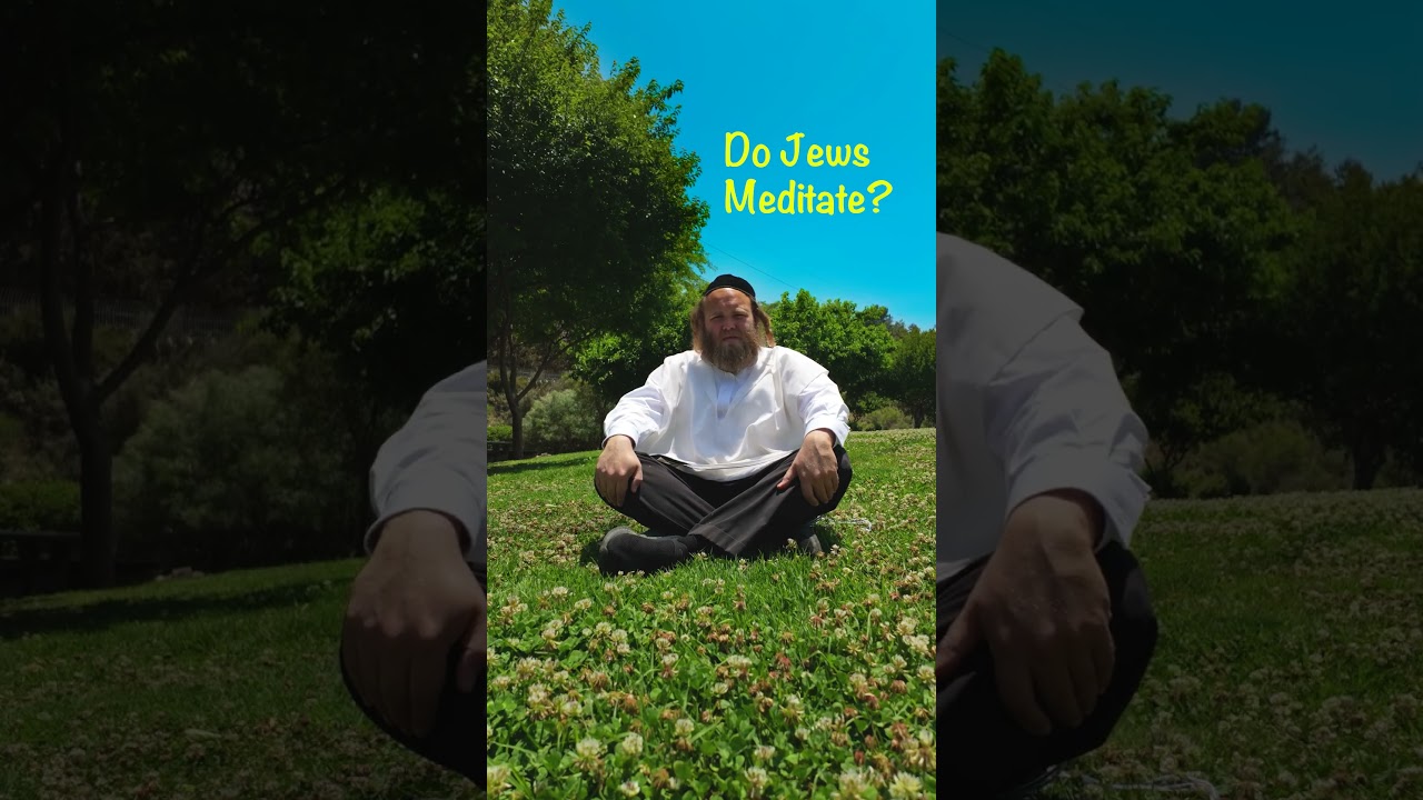 Do Jews meditate?