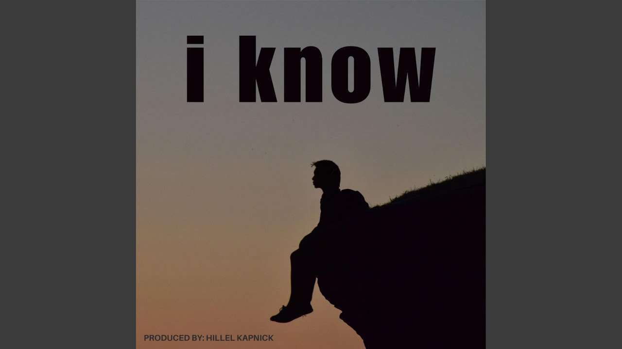i know