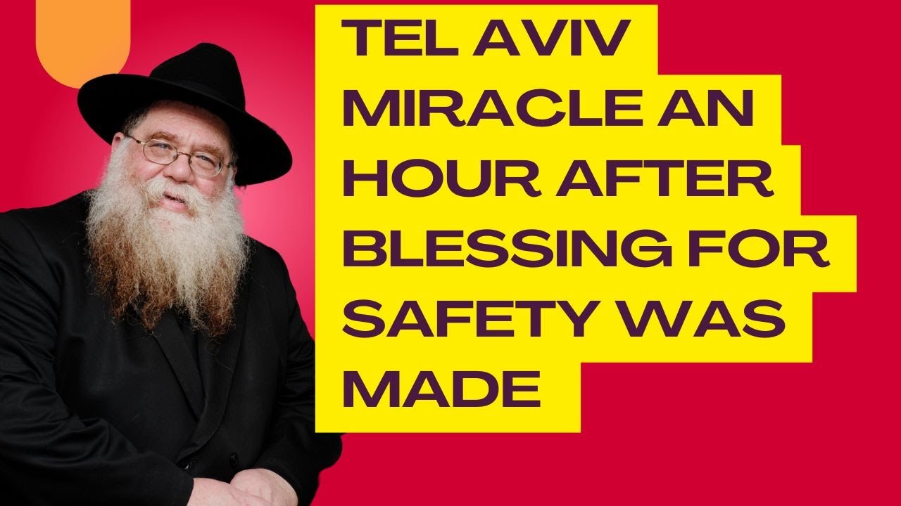 Tel Aviv Miracle near daughters Chabad House - 1 hr before blessing was given - Rabbi Chaim Dalfin
