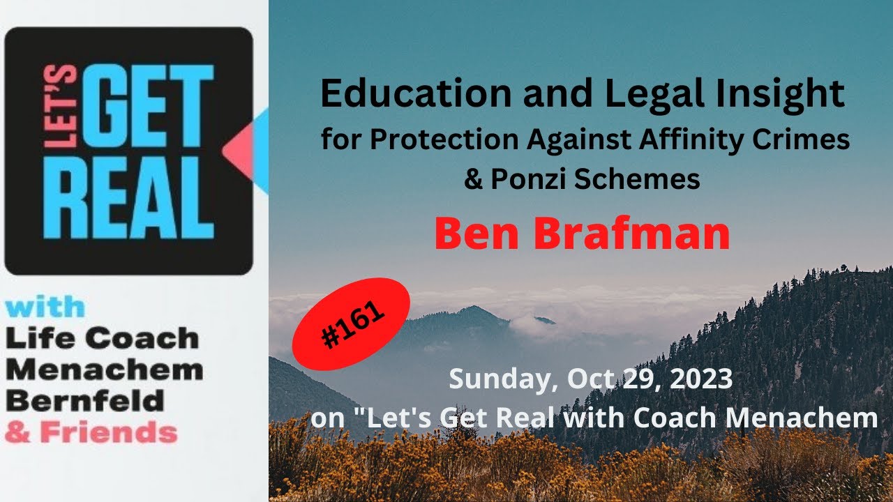 Education and Legal Insight for Protection Against Affinity Crimes & Ponzi Schemes, Ben Brafman #161