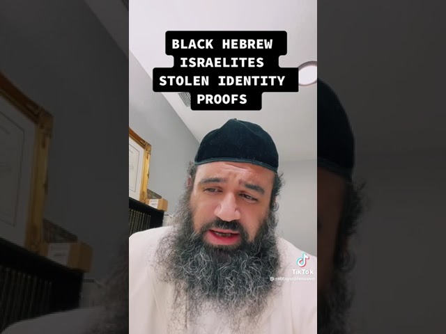Black Hebrew Israelites Stolen Identity PROOFS