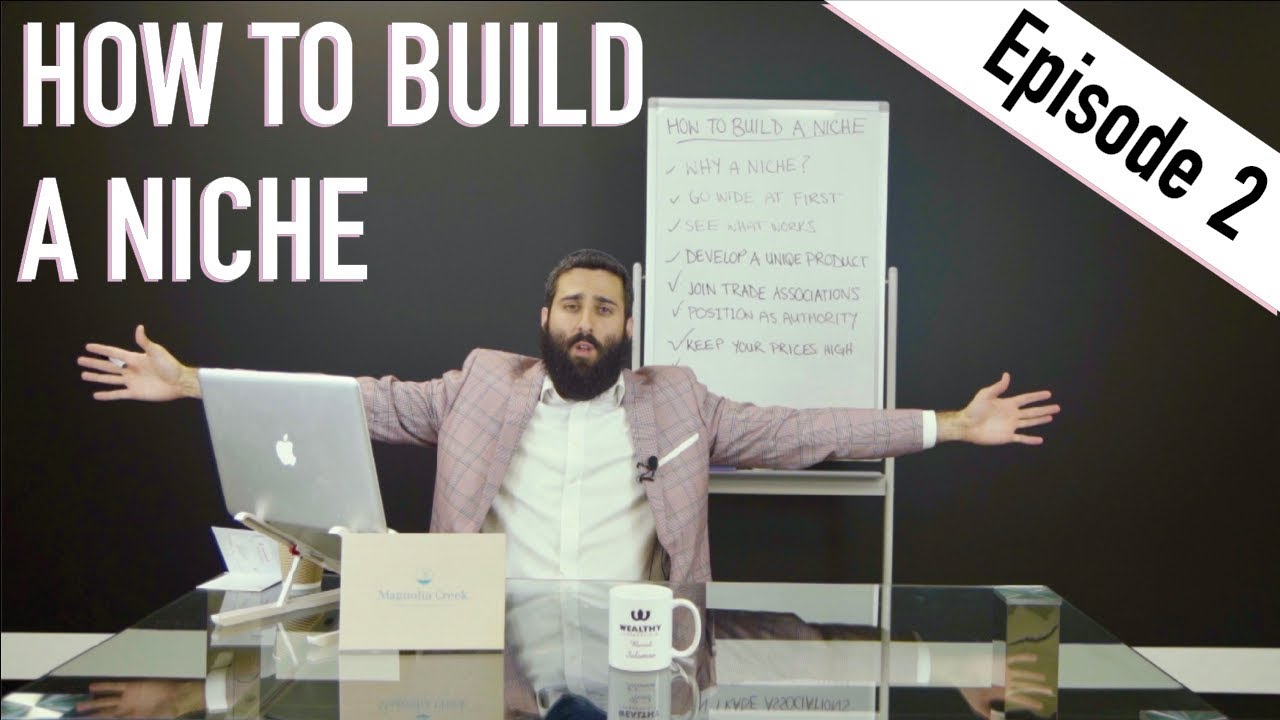 Episode 2: How To Build a Niche