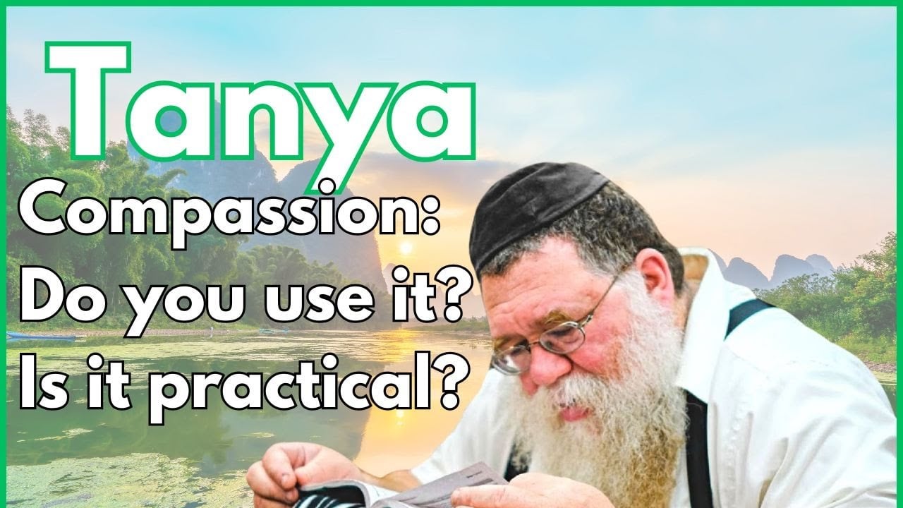 Compassion: What, Why & How? Do you use it? Igeres HaKodesh 12b- Rabbi Chaim Dalfin