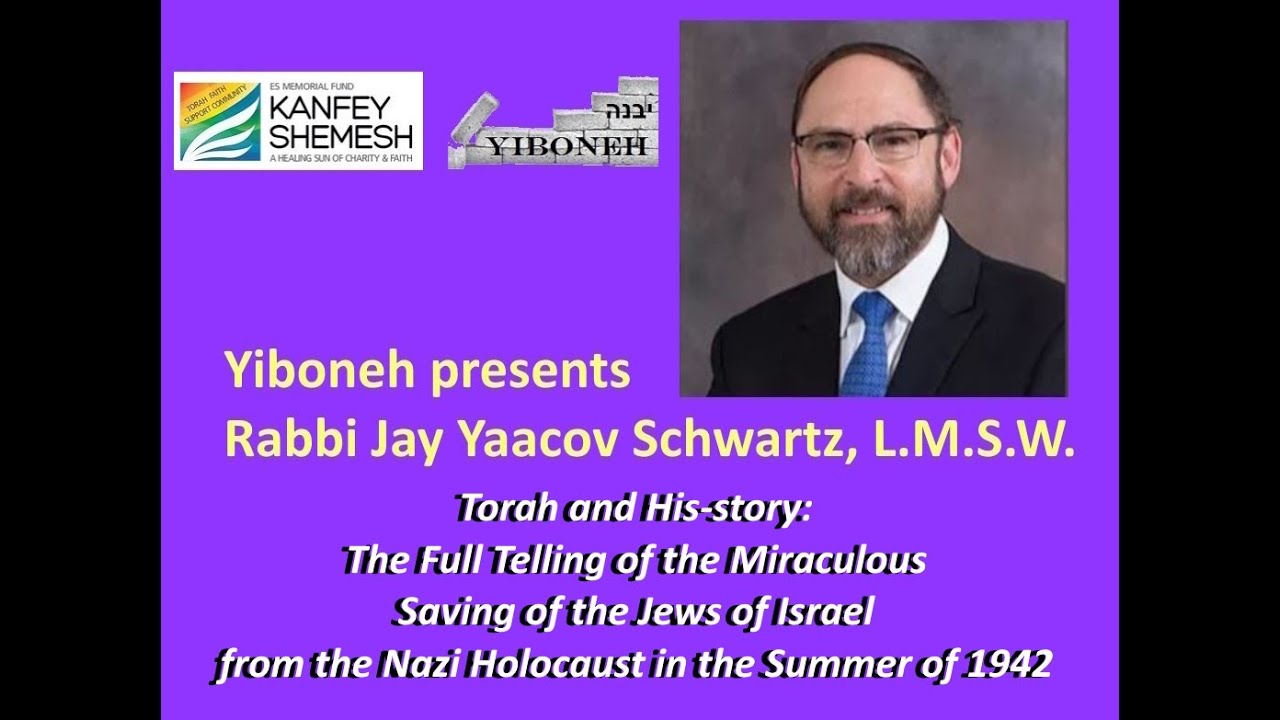 Torah and His-story: The Full Telling of the Miraculous Saving of the Jews of Israel from the Nazi's