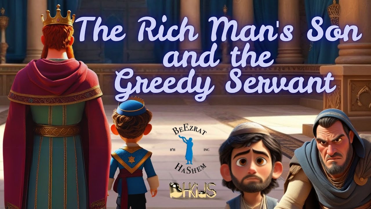 The Rich Man's Son and the Greedy Servant | TORAH FOR KIDS AI