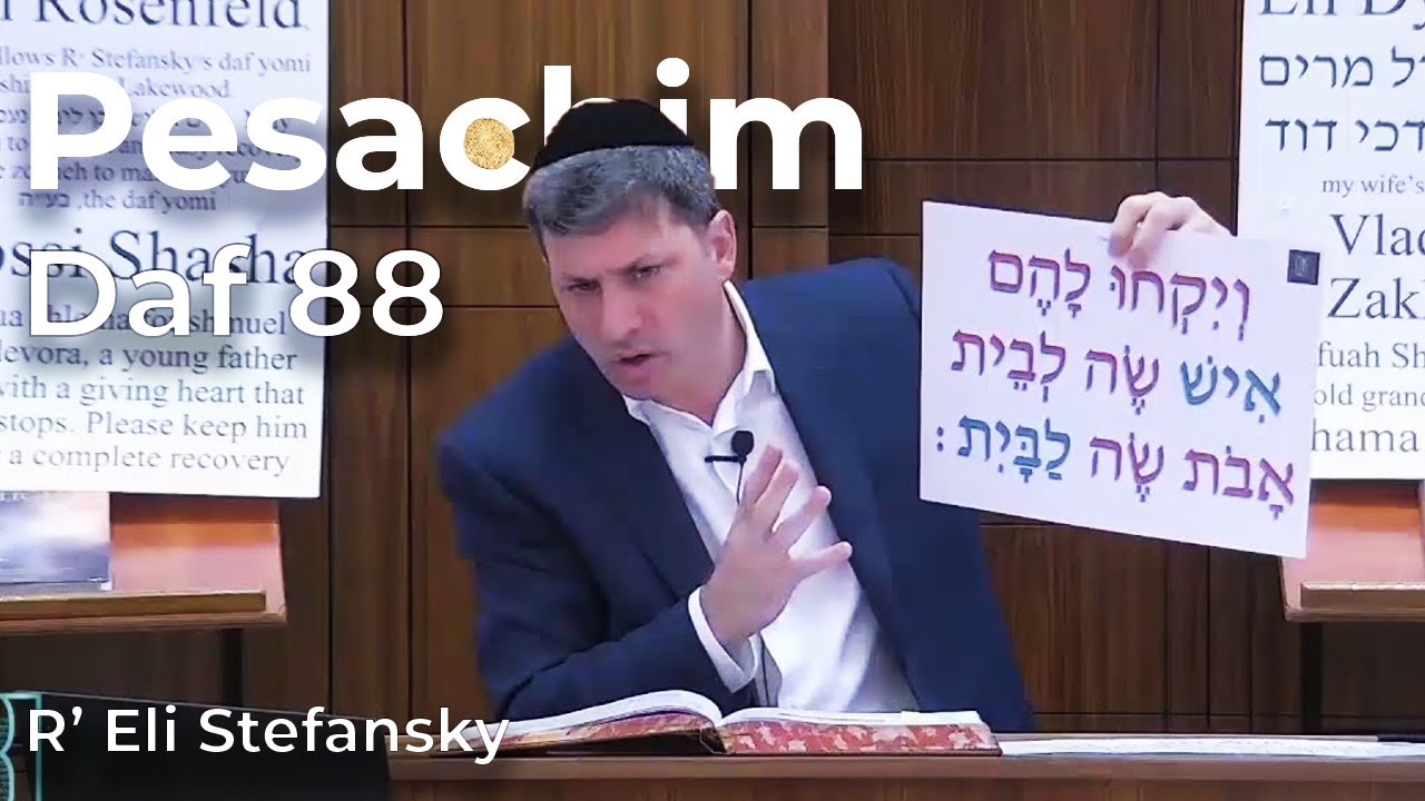 Daf Yomi Pesachim Daf 88 by R’ Eli Stefansky