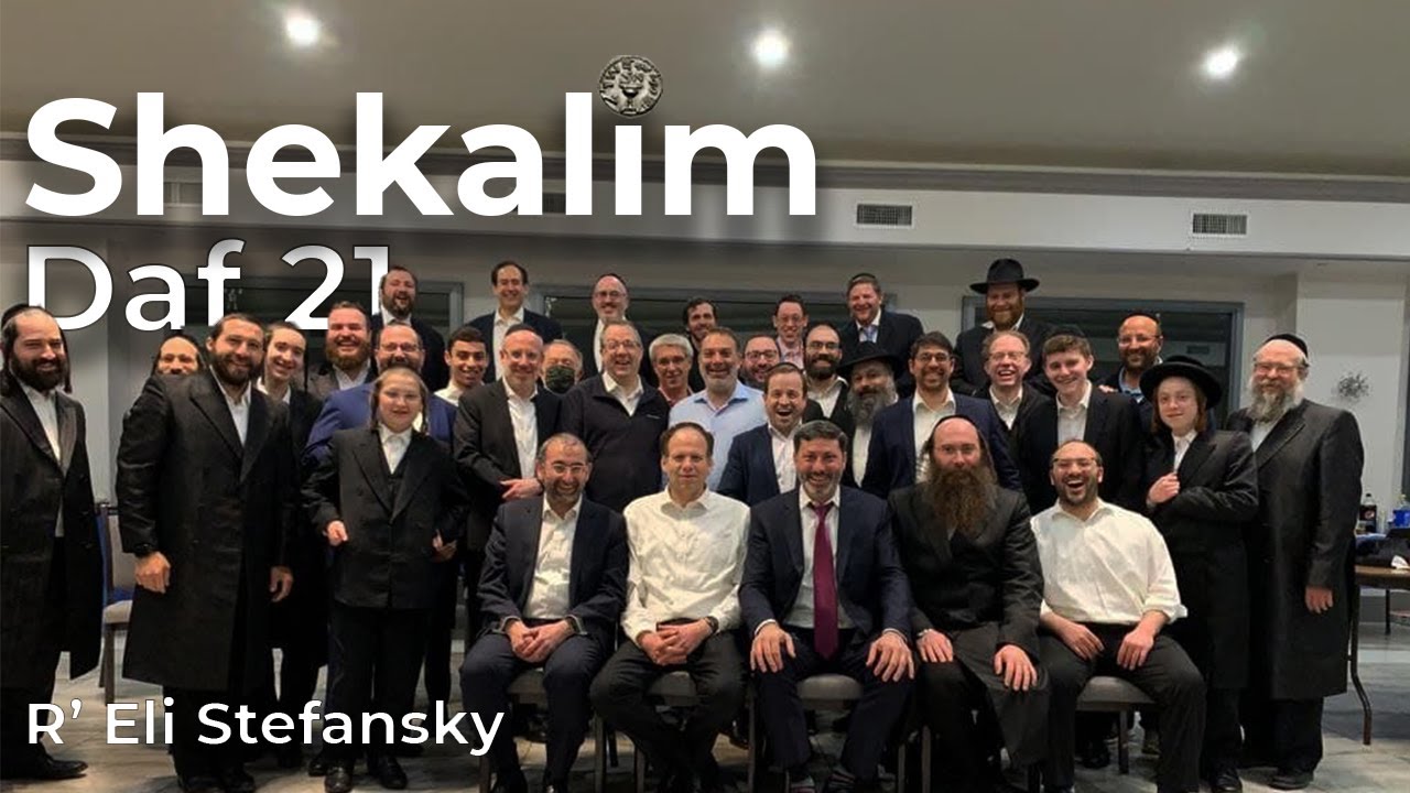 Daf Yomi Shekalim Daf 21 by R’ Eli Stefansky